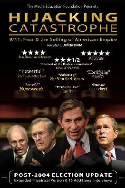Hijacking Catastrophe: 9/11, Fear the Selling of American Empire