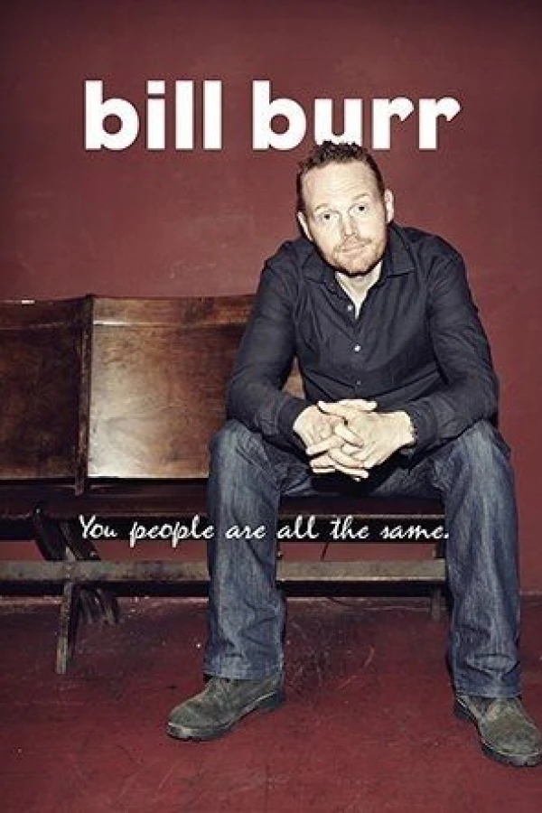 Bill Burr: You People Are All the Same. Póster
