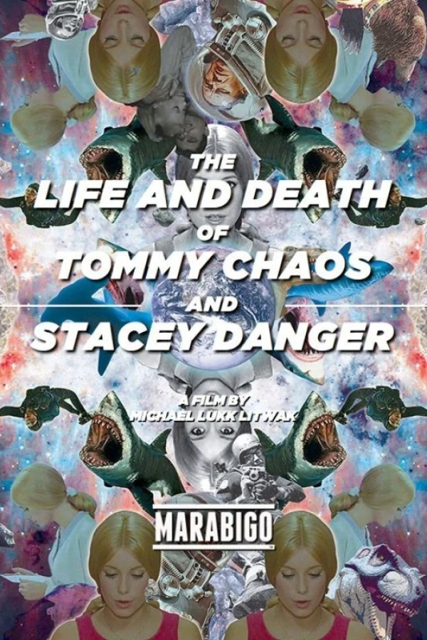 The Life and Death of Tommy Chaos and Stacey Danger Póster
