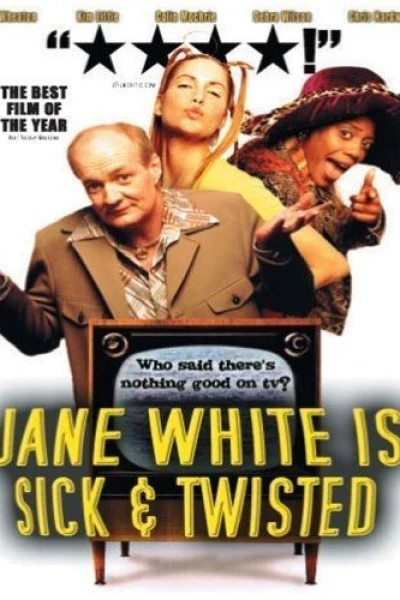 Jane White Is Sick Twisted