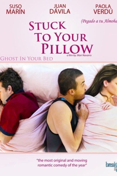 Stuck to Your Pillow