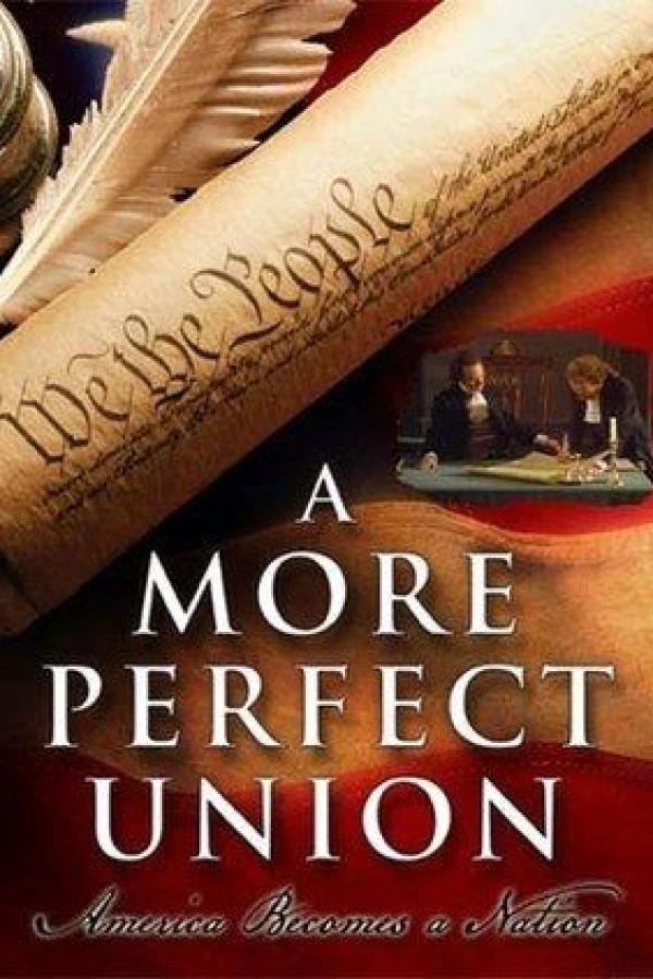 A More Perfect Union: America Becomes a Nation Póster