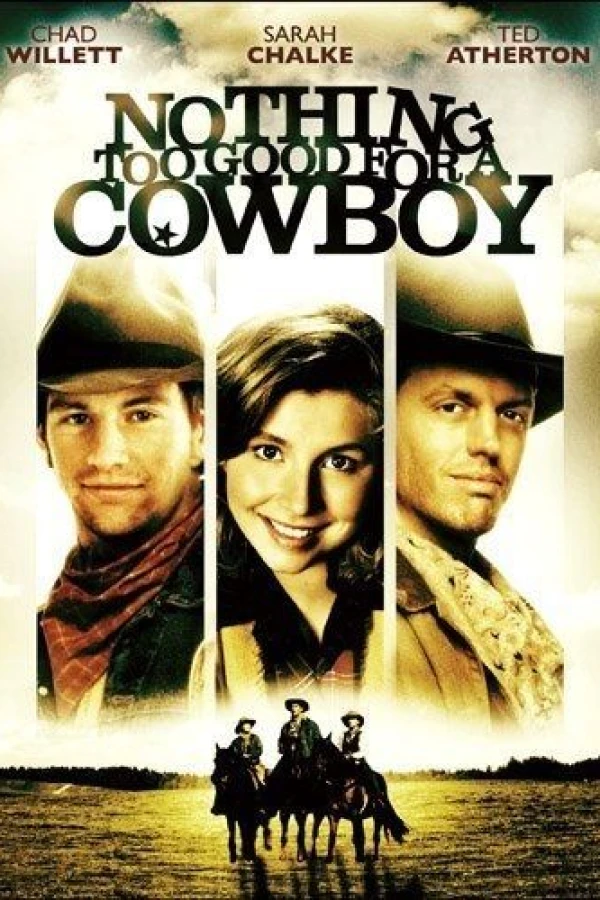 Nothing Too Good for a Cowboy Póster