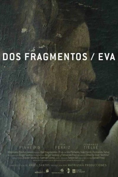 Dos fragmentos / Eva