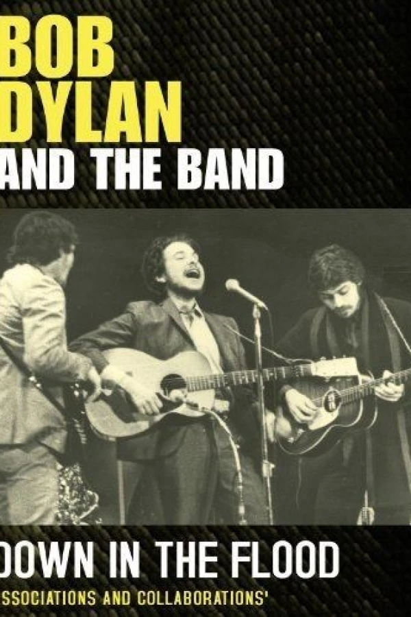 Down in the Flood: Bob Dylan, the Band the Basement Tapes Póster