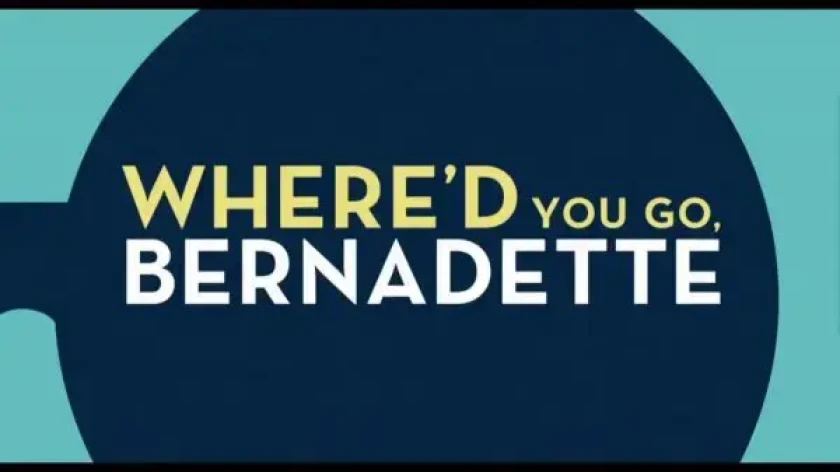 Where'd You Go, Bernadette Title Card