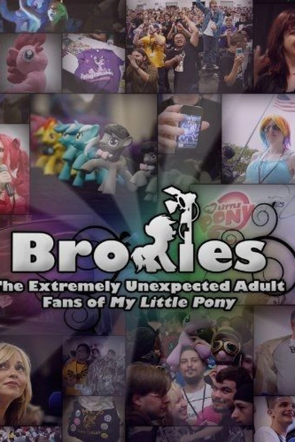 Bronies: The Extremely Unexpected Adult Fans of My Little Pony Póster