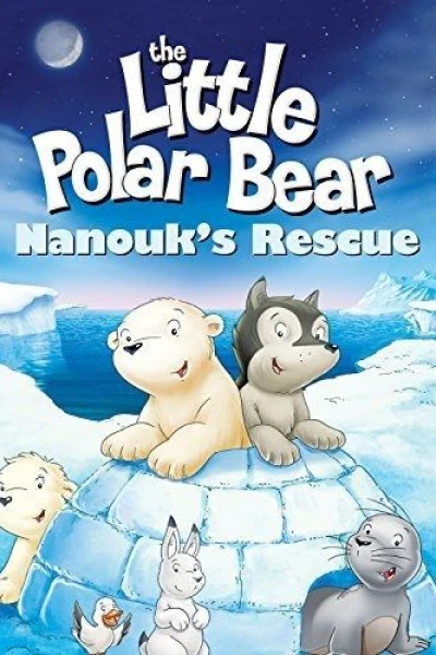 Der kleine Eisbär - Nanouks Rettung