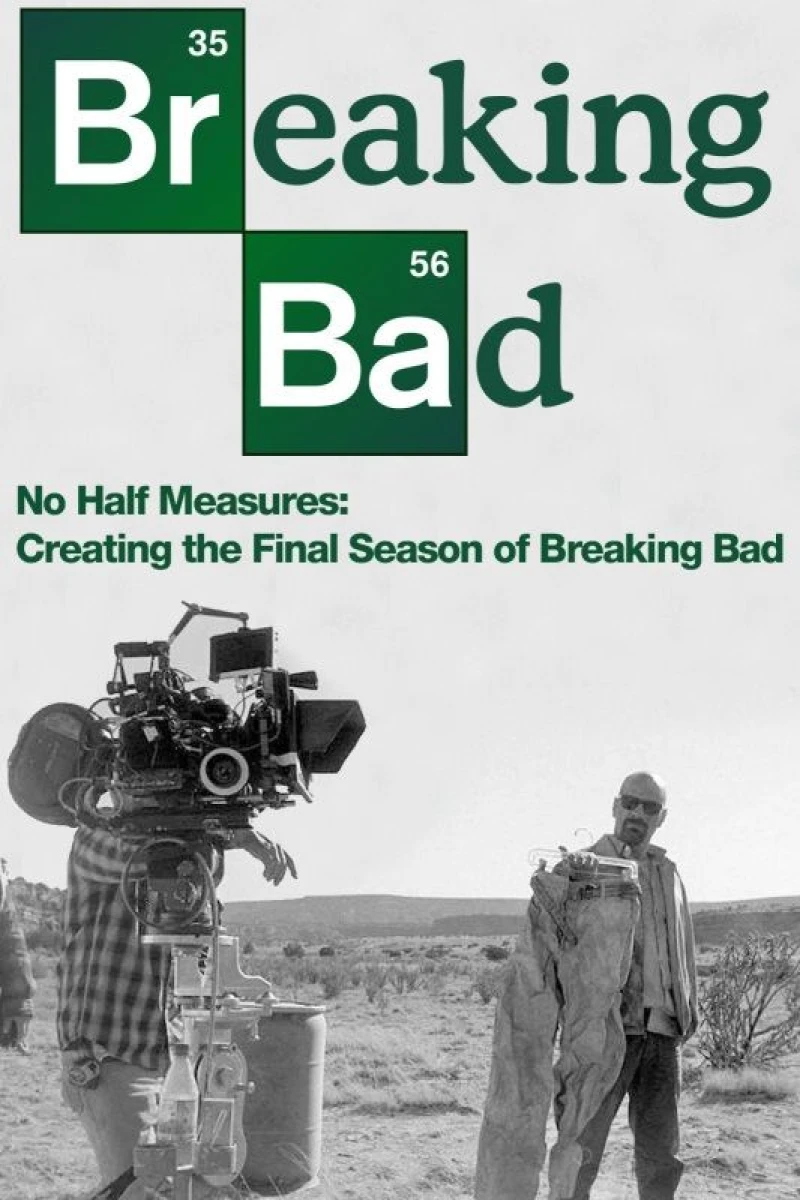 No Half Measures: Creating the Final Season of Breaking Bad Póster