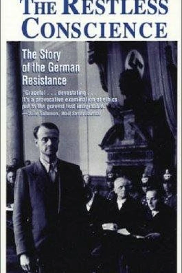 The Restless Conscience: Resistance to Hitler Within Germany 1933-1945 Póster
