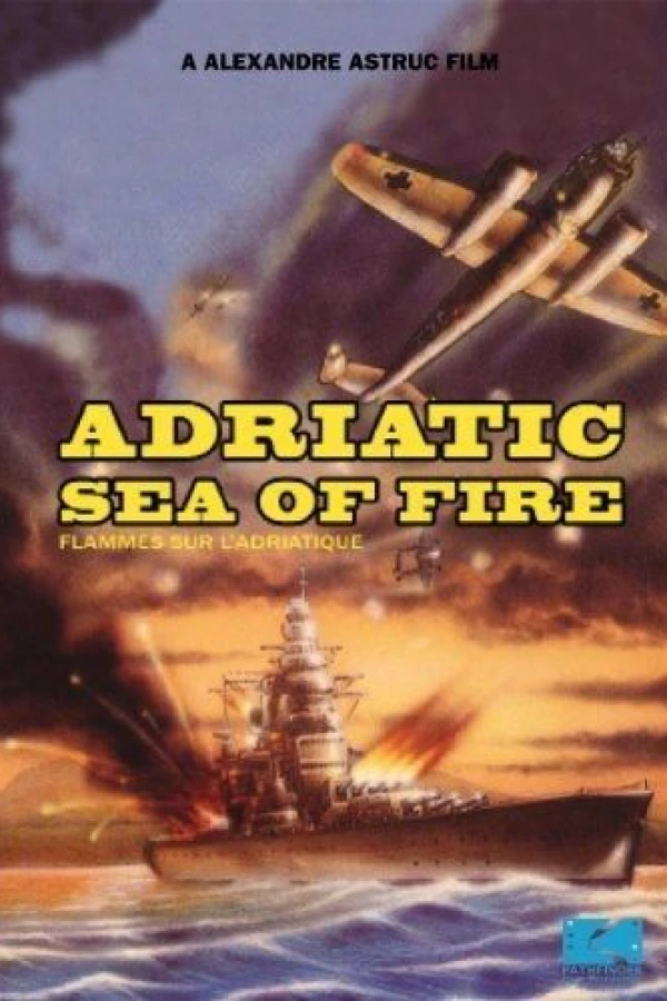 Adriatic Sea of Fire Póster