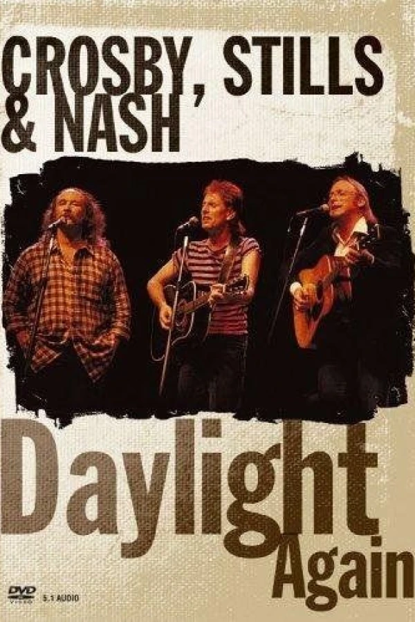 Crosby, Stills Nash: Daylight Again Póster